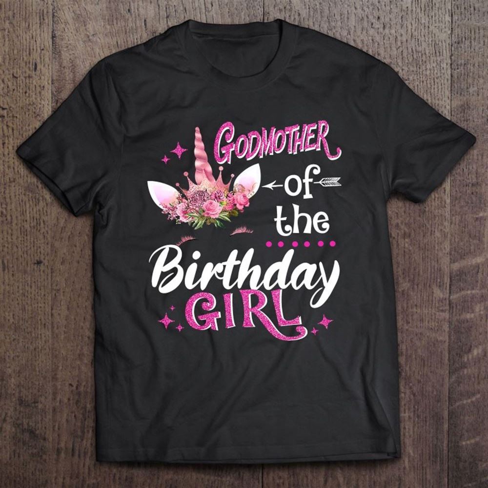 Godmother Of The Birthday Girl Unicorn Flower Mommy T Shirt, Mother's Day Shirt, Shirt For Mom, Mom Shirt