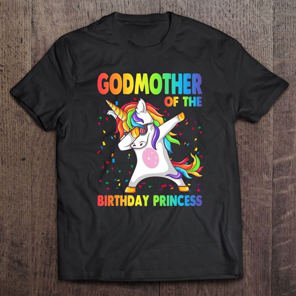 Godmother Of The Birthday Princess Dabbing Unicorn Girl T Shirt, Mother's Day Shirt, Shirt For Mom, Mom Shirt