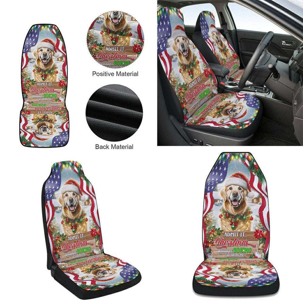 Golden Retriever Christmas Admit It Christmas Would Be Boring Without Me Cars Seat Cover, Christmas Car Seat Covers, Car Decor Gift