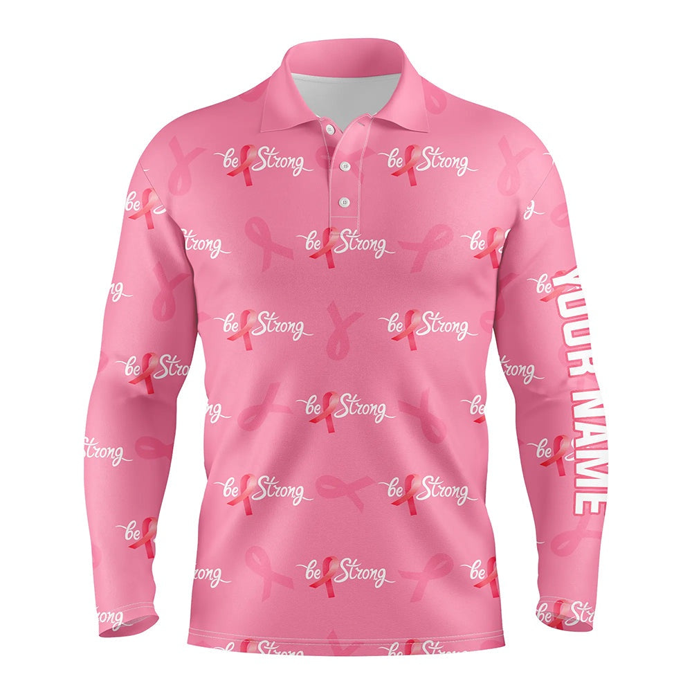 Golf Polo Shirts, Be Strong Pink Ribbon Breast Cancer Awareness Mens Golf Polo Shirts Cute Golf Gifts For Men, Custom Golf Shirts