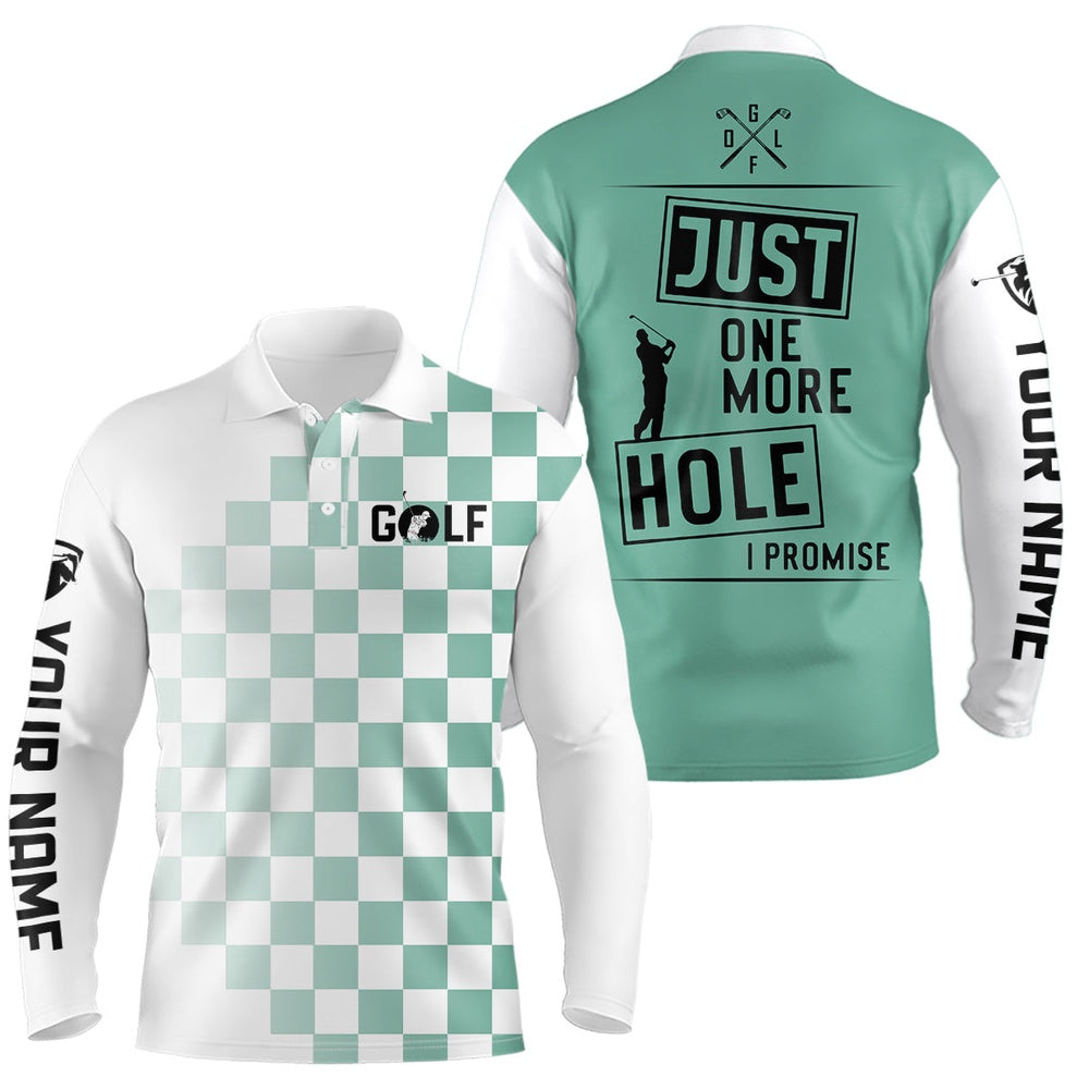 Golf Polo shirts, Green And White Mens Golf Polo Shirts Custom Just One More Hole I Promise Golf Attire For Mens