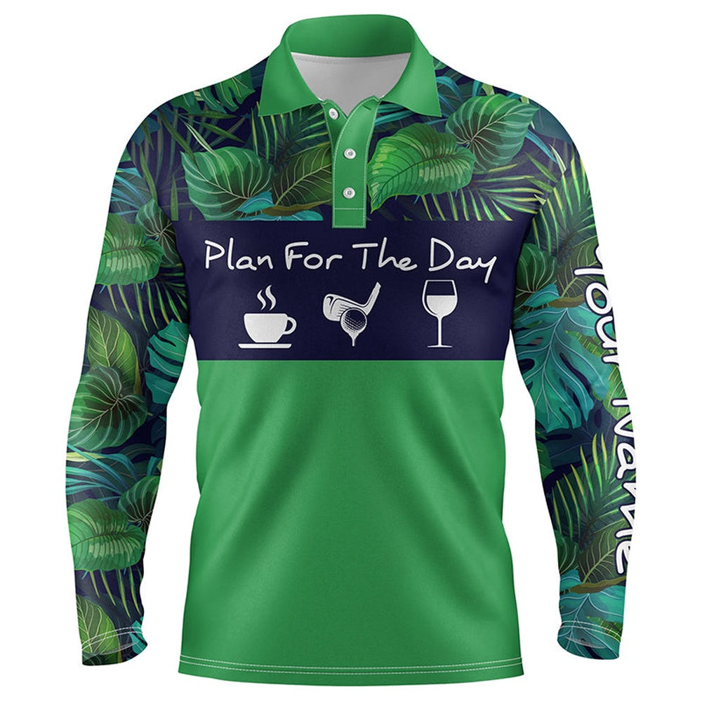 Golf Polo shirts, Mens Golf Polo Shirt Plan For The Day Coffee Golf Wine Custom Name Green Tropical Plants Golf Shirt
