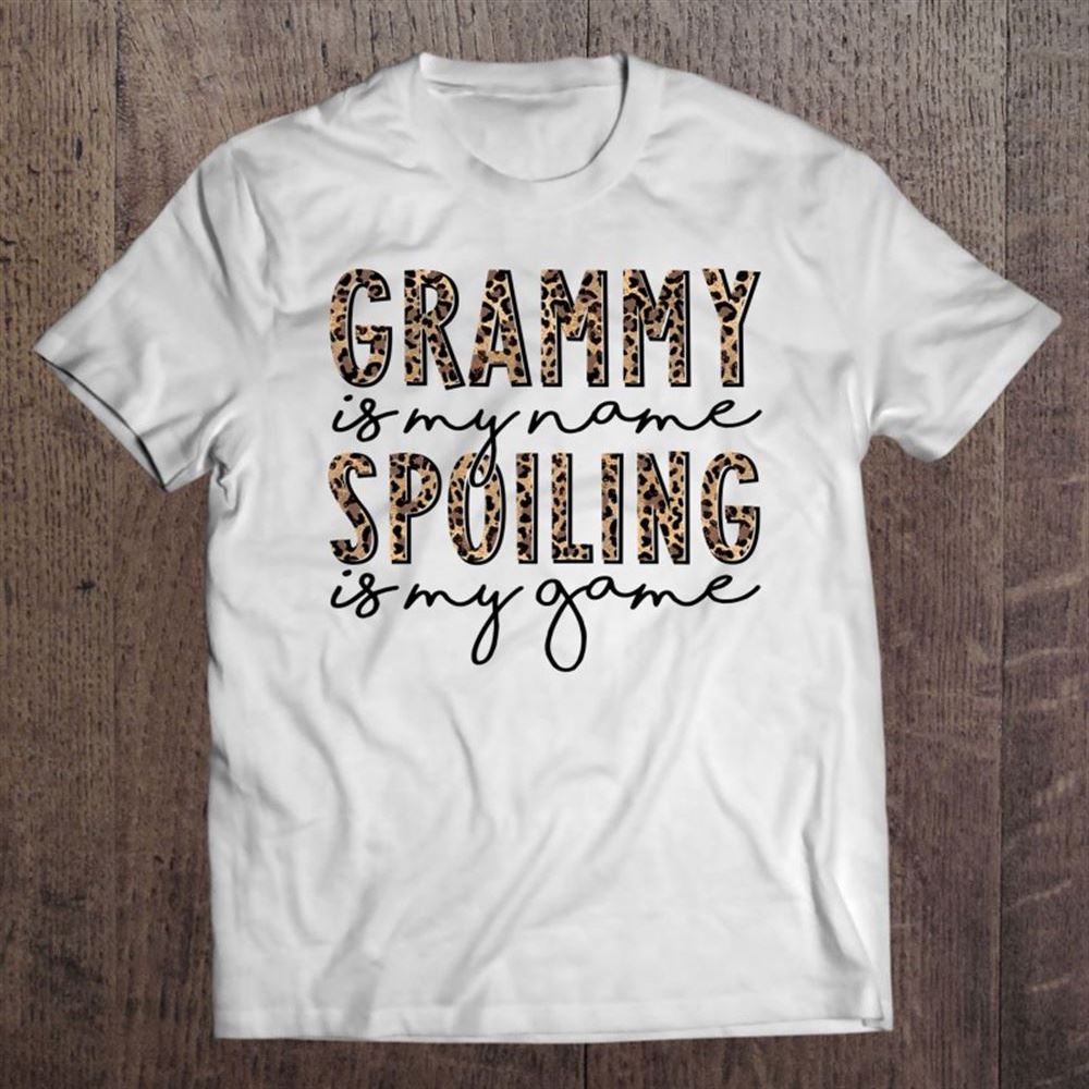 Grammy Is My Name Spoiling Is My Game Leopard Mother's Day T Shirt, Mother's Day Shirt, Shirt For Mom, Mom Shirt