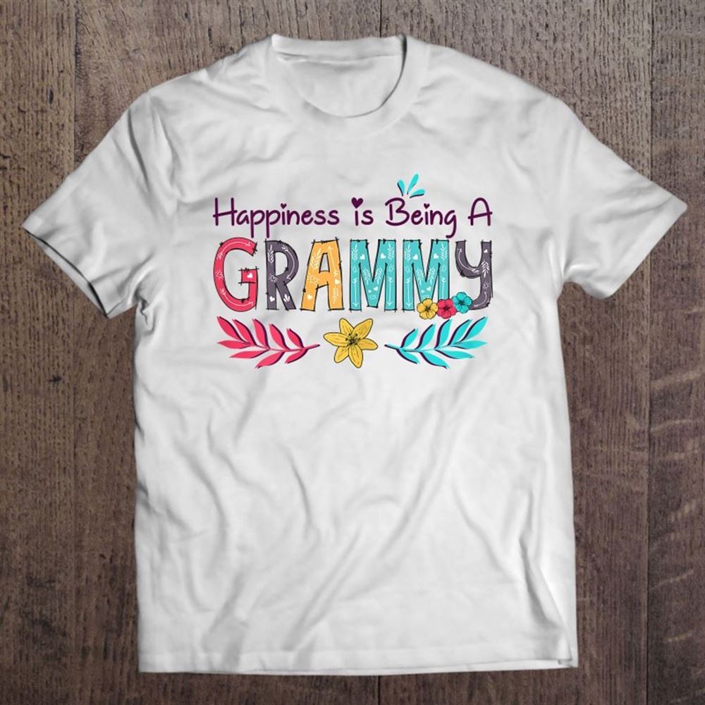 Happiness Is Being A Grammy Mother's Day Gift Grandma T Shirt, Mother's Day Shirt, Shirt For Mom, Mom Shirt