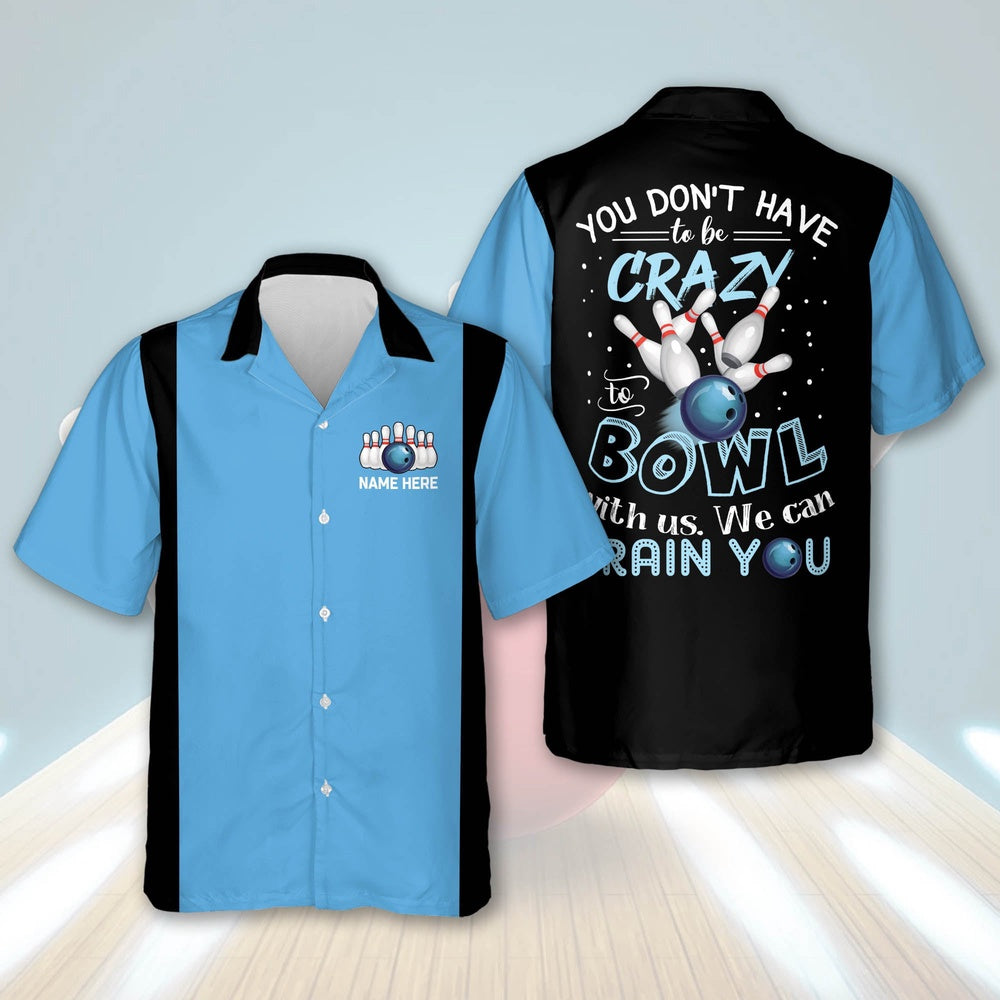 Hawaiian Bowling Shirt, Custom We Can Train You Hawaiian Shirt, Custom Bowling Shirt, Button Up Bowling Shirts