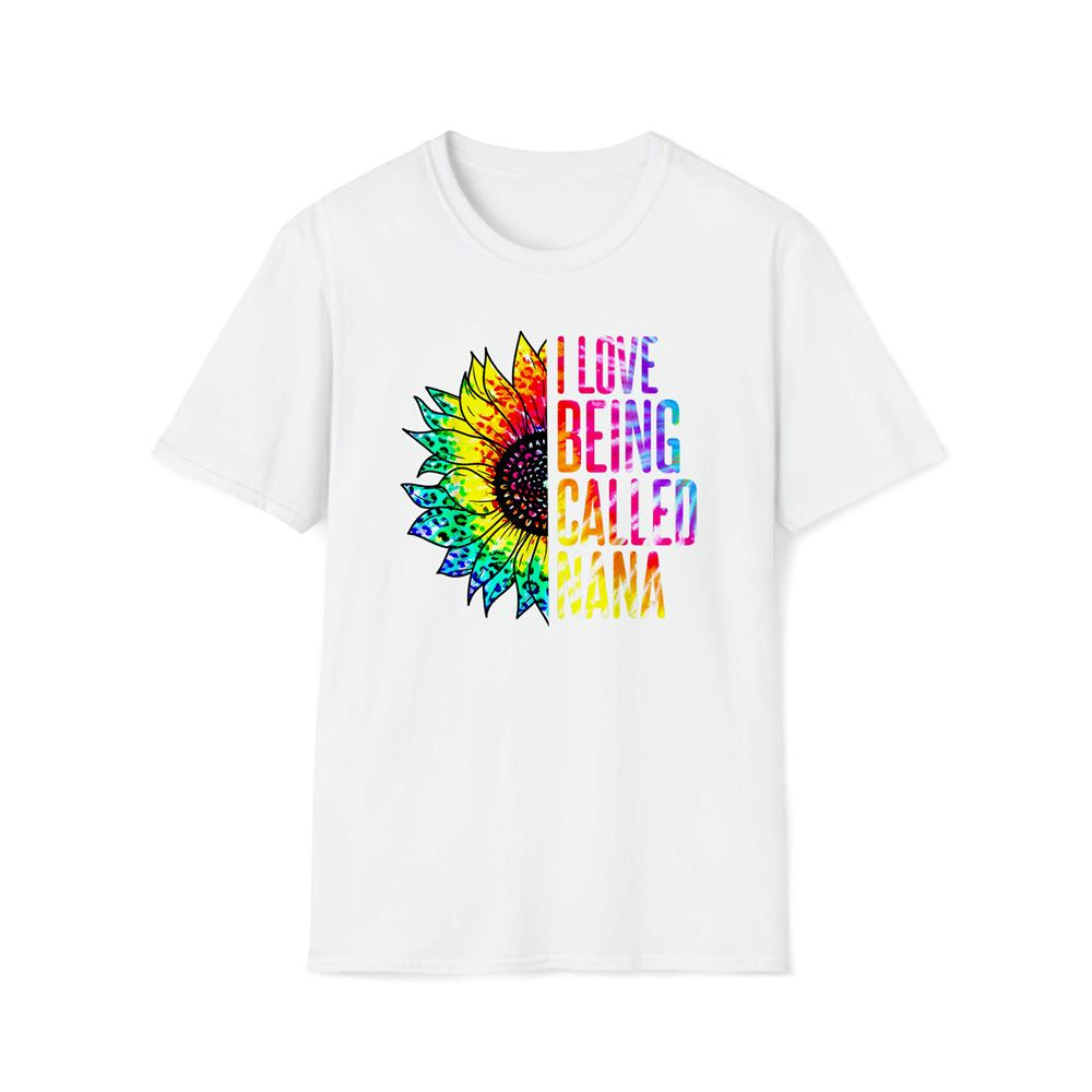 I Love Being Called Nana Sunflower Tie Dye Mother's Day Cute Premium T Shirt, Mother's Day Premium T Shirt, Mother's Day Gift, Mom Shirt