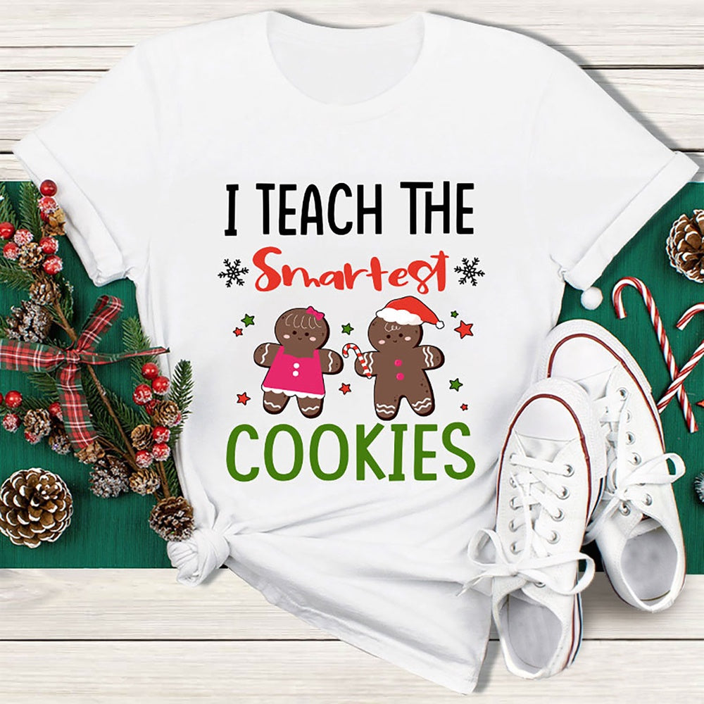 I Teach The Smartest Cookies T Shirt, Merry T Shirt, Unisex Christmas Shirts