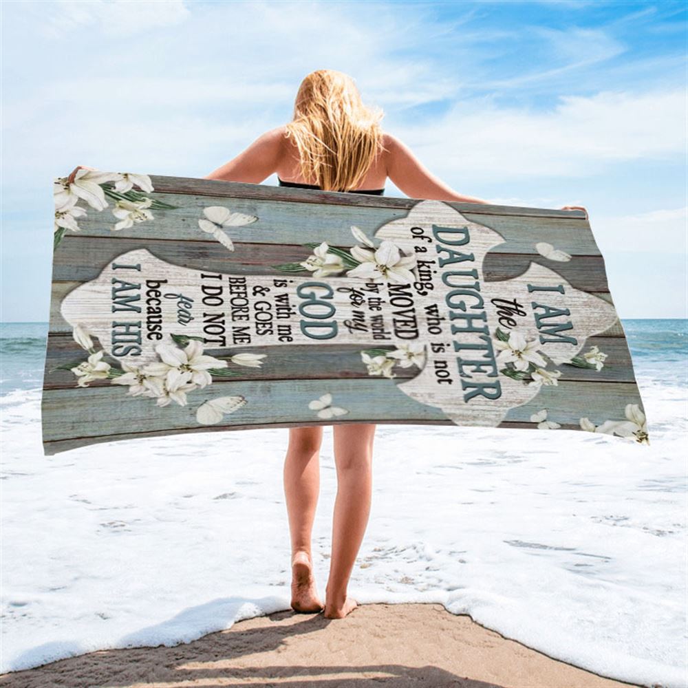 Jesus Cross White Tulip I Am The Daughter Of A King Beach Towel, Christian Beach Towel, Christian Gift, Gift For Women