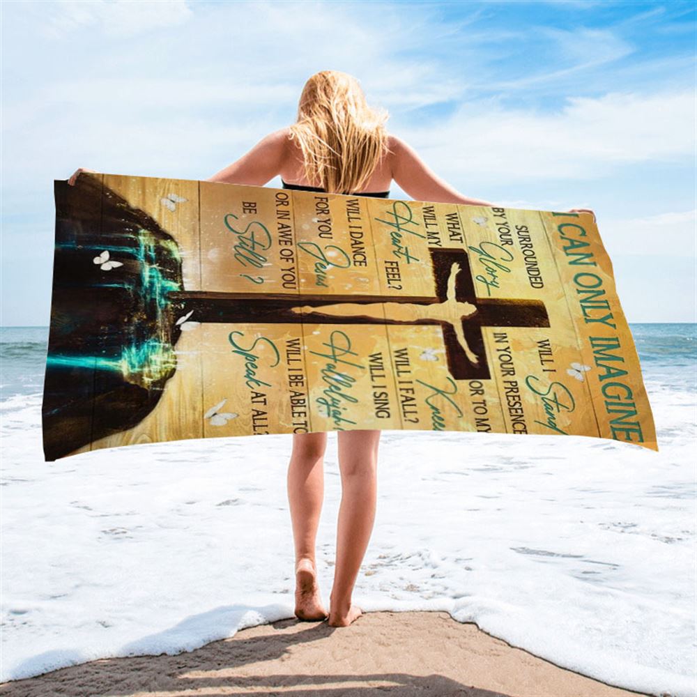 Jesus On The Cross Halo Background I Can Only Imagine Beach Towel, Christian Beach Towel, Christian Gift, Gift For Women