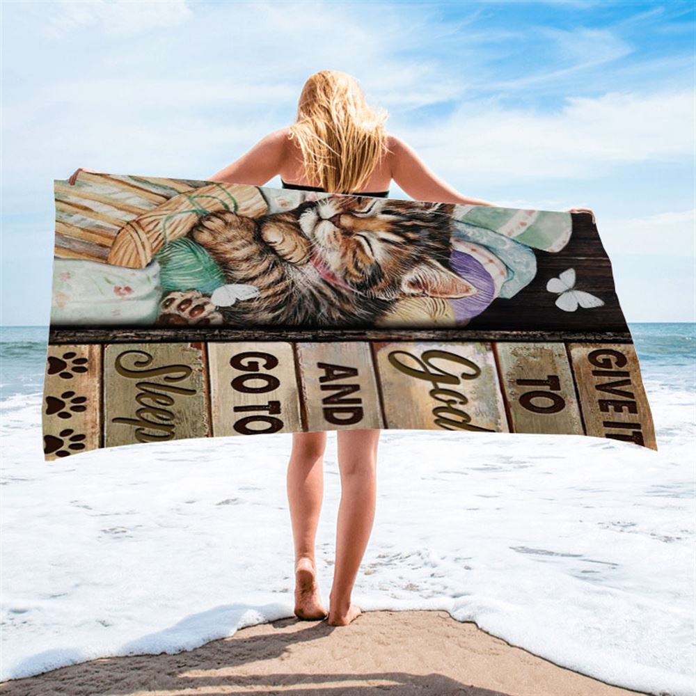 Little Cat Drawing Give It To God And Go To Sleep Beach Towel, Christian Beach Towel, Christian Gift, Gift For Women