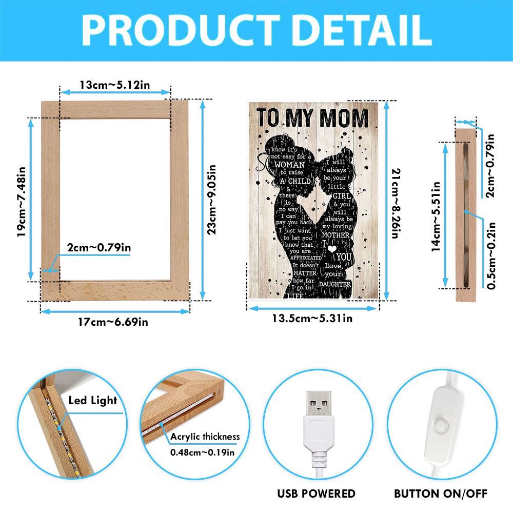 Mother Day Daughter To My Mom I Know It'S Not Easy For A Woman To Raise A Child Frame Lamp, Mother's Day Night Light, Best Mom Ever, Gift For Mom