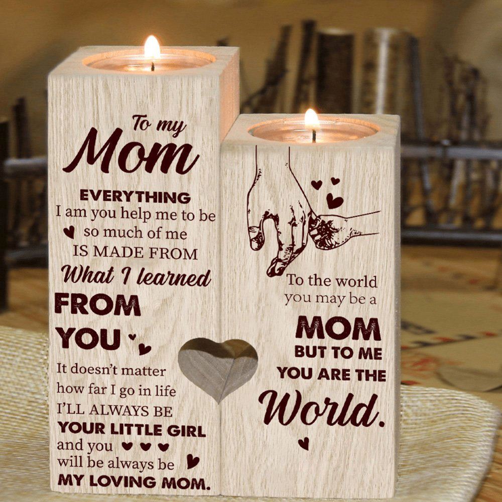 Mother's Day Candle Holders, To My Mom, To The World You May Be A Mom But To Me You Are The World