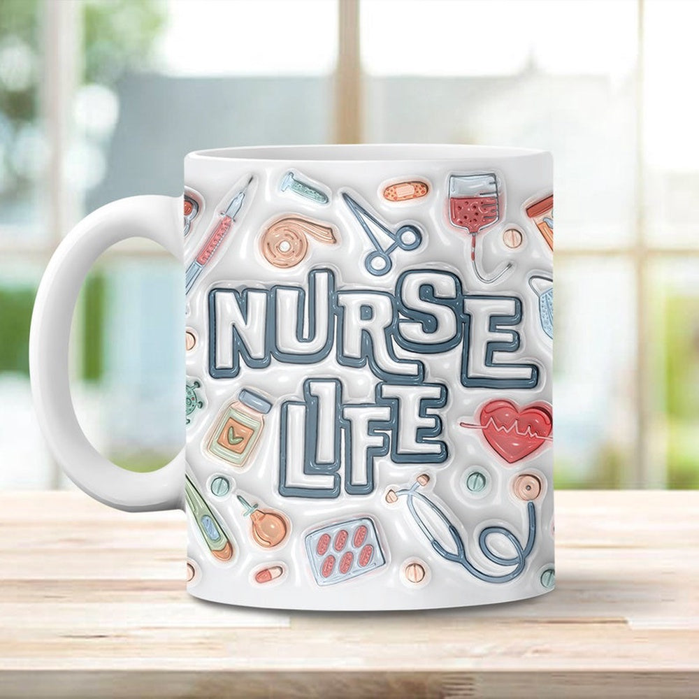 Nurse Life 3D Inflated Mug Sulimation Wrap, 3D Coffee Mug, Cute 3D Inflated Mug, Birthday Gift, Christimas Gift