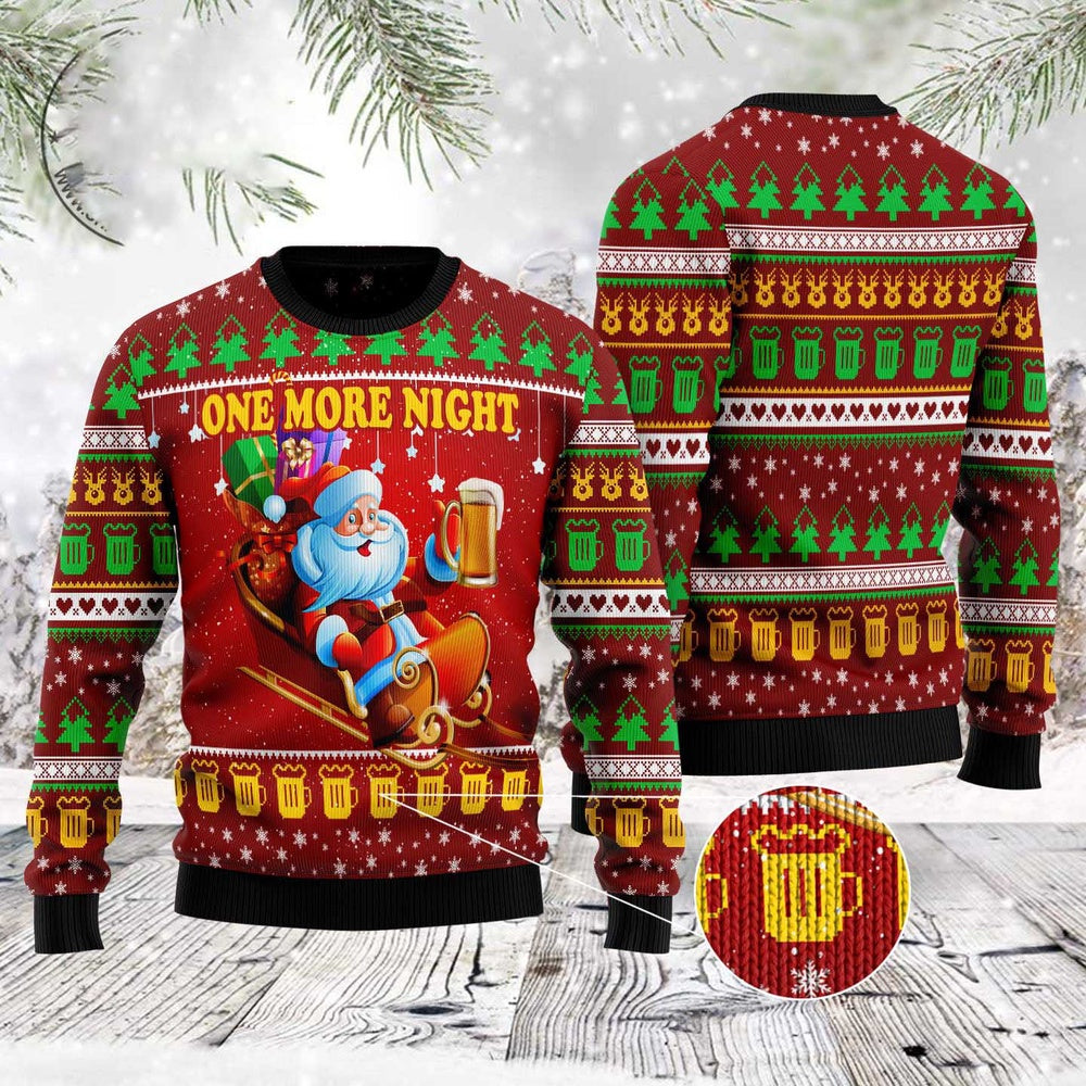 One More Night Beer Ugly Christmas Sweater, Funny Xmas Sweater, Sweater Xmas