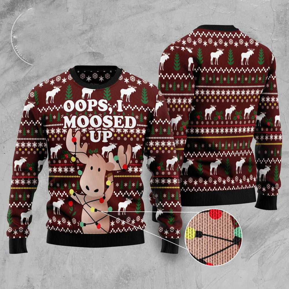 Oops, I Moosed Up Ugly Christmas Sweater, Funny Xmas Sweater, Sweater Xmas