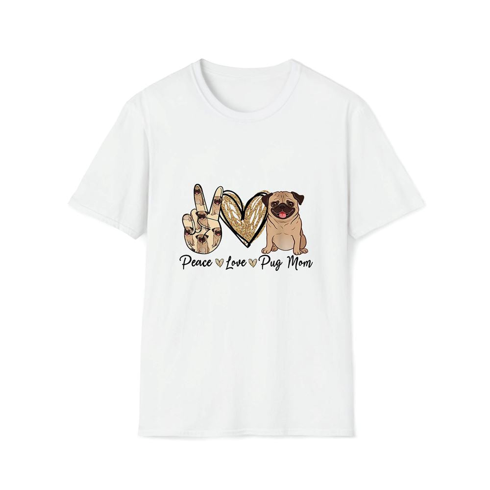 Peace Love Pug Mom Funny Dog Mom Puppy Lover Mother's Day Premium T Shirt, Mother's Day Premium T Shirt, Mother's Day Gift, Mom Shirt