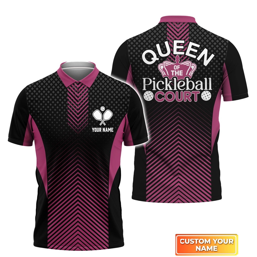 Pickleball Polo Shirts, Queen Of The Pickleball Court Personalized Name 3D Polo Shirt
