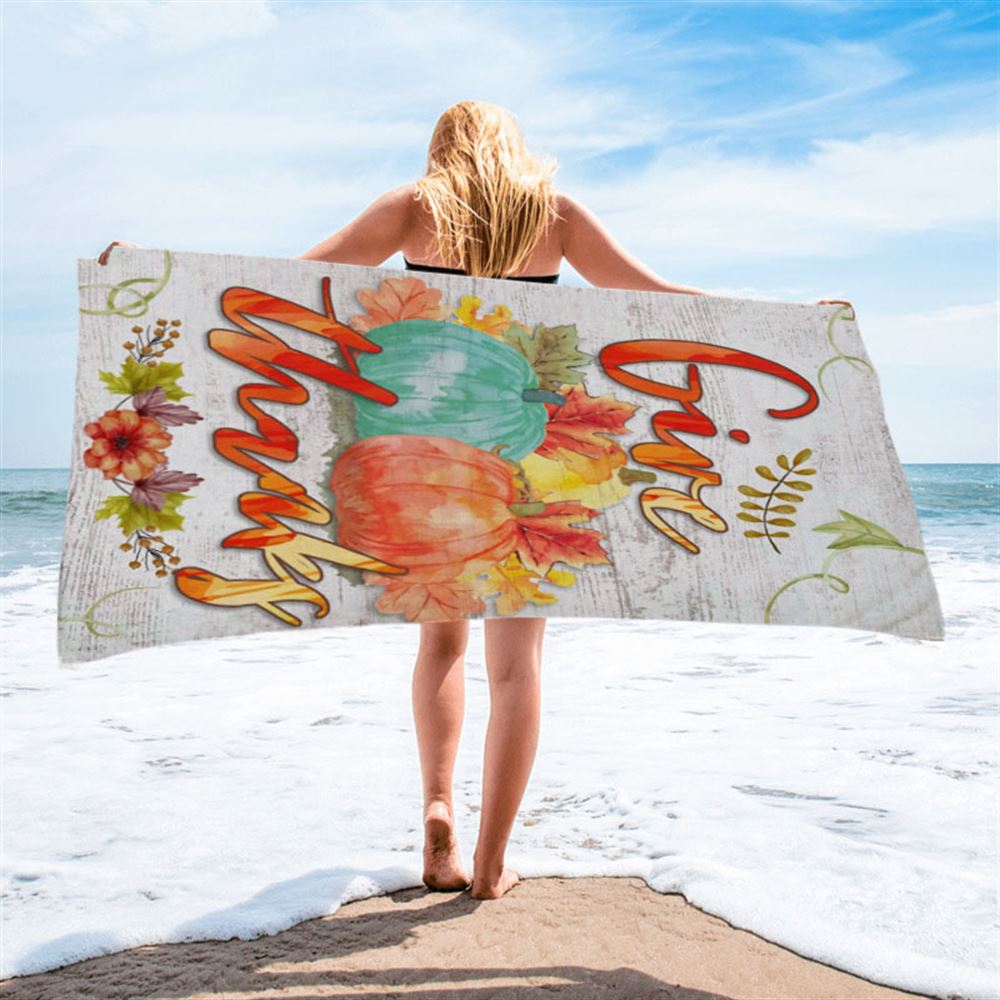 Pumpkin Thanksgiving Give Thanks Beach Towel - Bible Verse Beach Towel - Scripture Beach Towel
