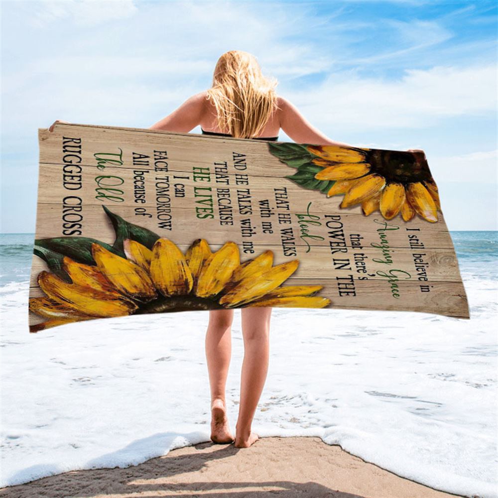 Sunflower I Still Believe In Amazing Grace Beach Towel - Christian Art - Bible Verse Beach Towel - Religious Beach Towel