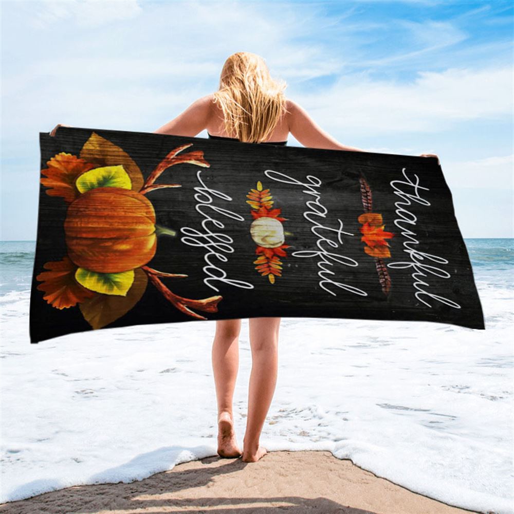 Thankful Grateful Blessed Christian Thanksgiving Beach Towel - Bible Verse Beach Towel - Scripture Beach Towel