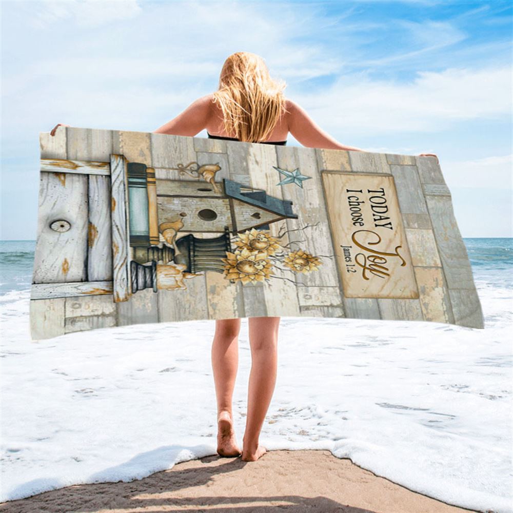 Today I Choose Joy Birdhouse Sunflower Vase Beach Towel - Bible Verse Beach Towel - Inspirational Art - Christian Beach Towel