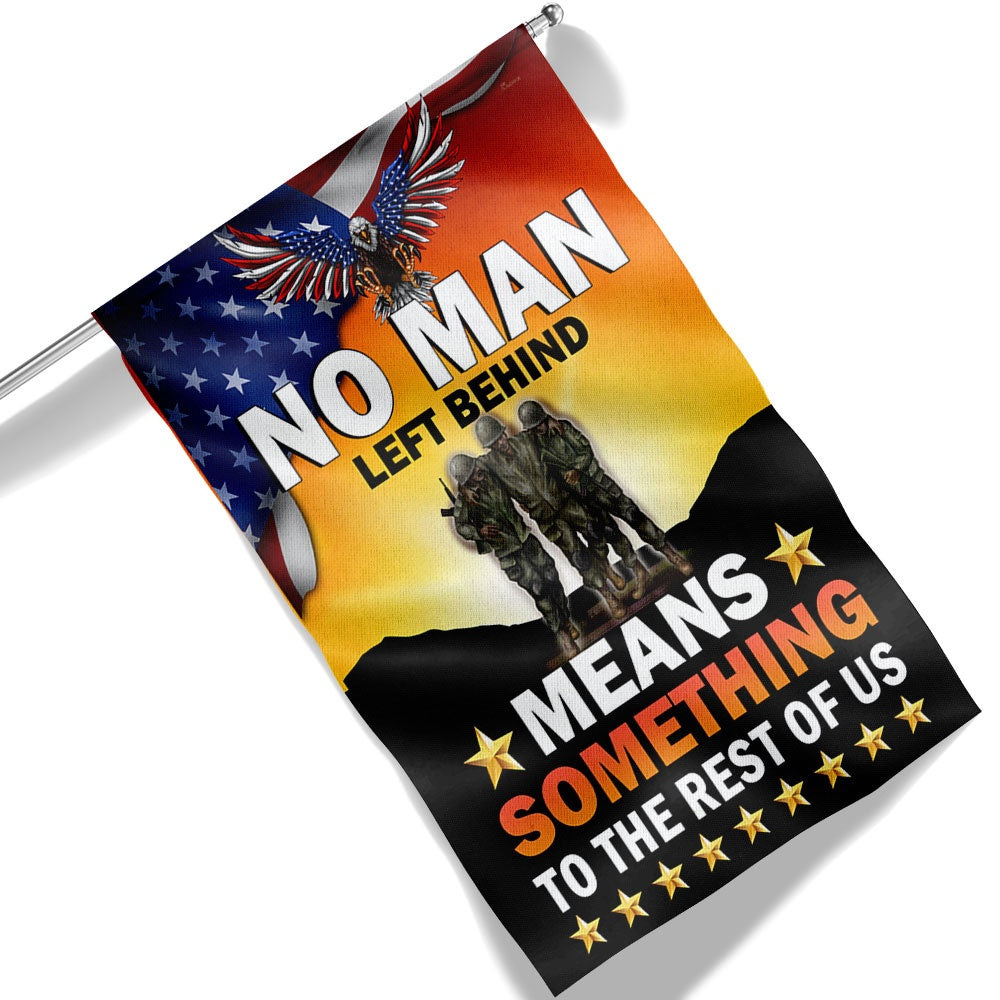 US Veteran Flag, Veteran Flag No Man Left Behind Means Something To The Rest Of Us, Veteran Garden Flags