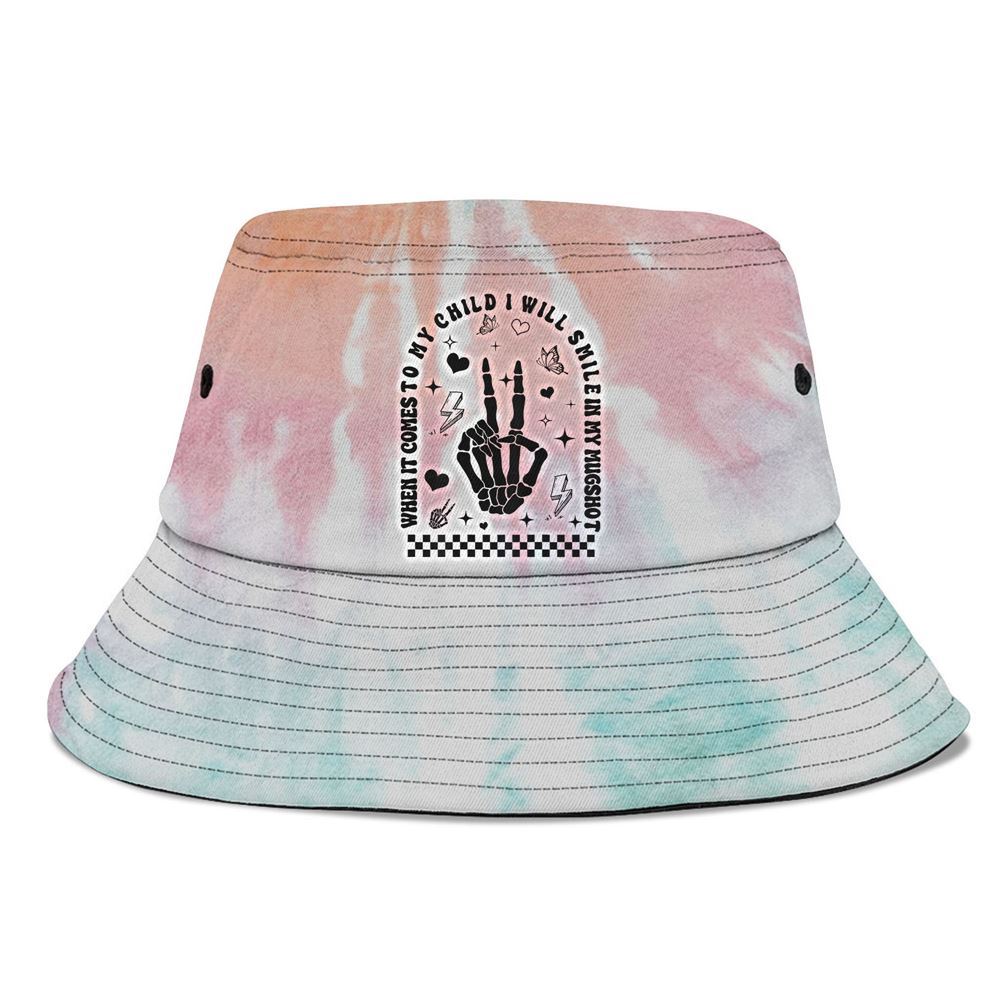 When It Comes To My Child I Will Smile In My Mugshot Bucket Hat, Mother's Day Bucker Hat, Tie Dye Bucket Hat, Women's Sun Hats