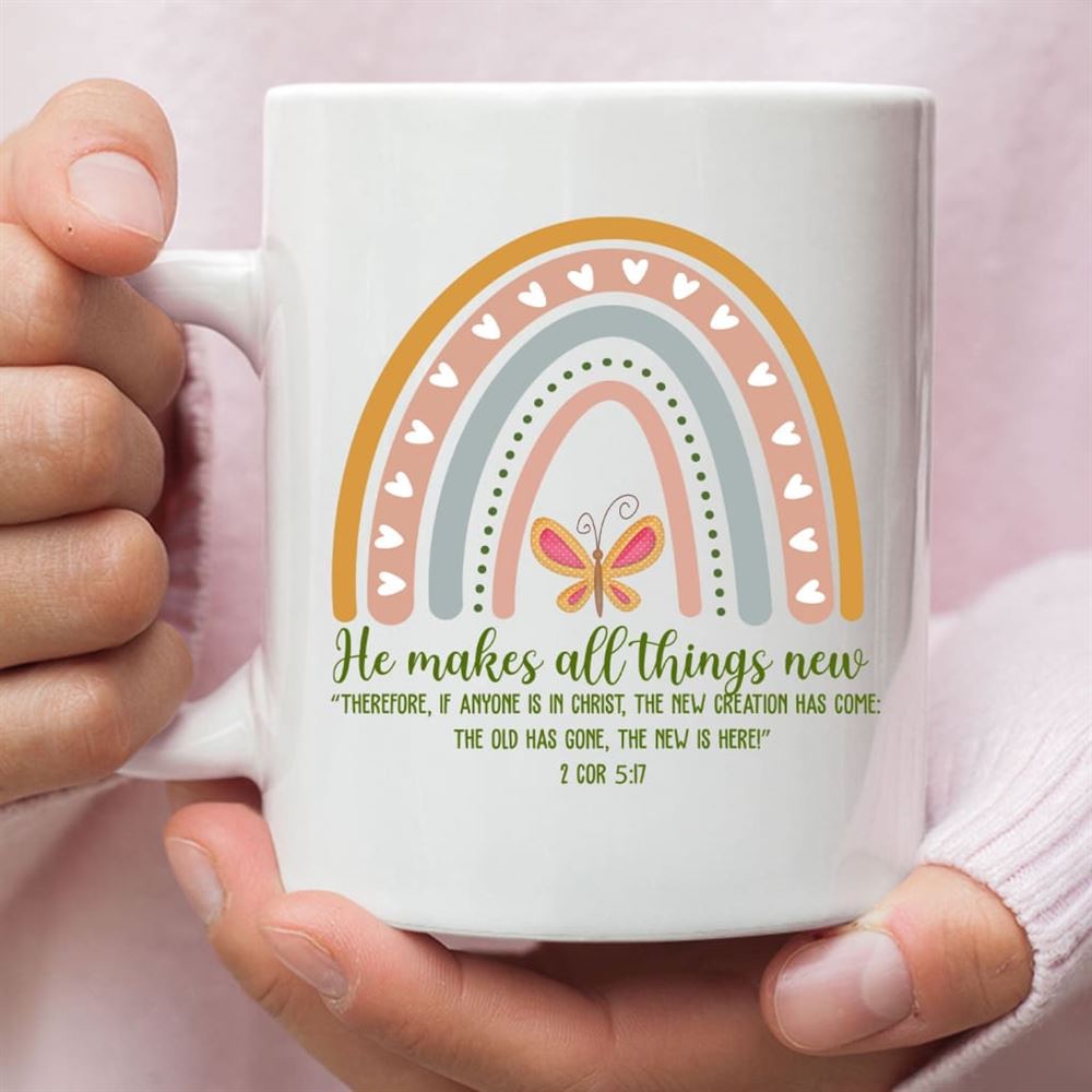2 Corinthians 517 Niv He Makes All Things New Coffee Mug, Christian Mug, Bible Mug, Faith Gift, Encouragement Gift
