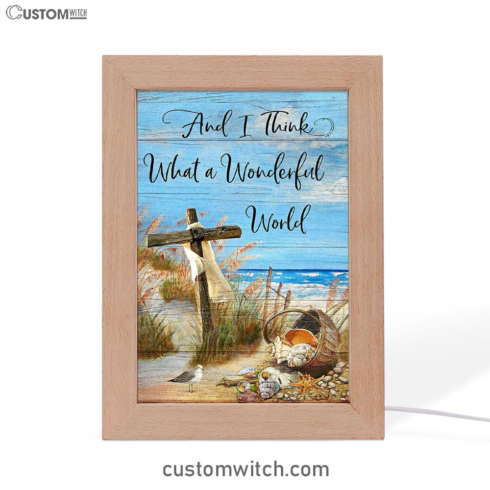 And I Think What A Wonderful World Frame Lamp Art - Christian Frame Lamp - Religious Gifts Night Light