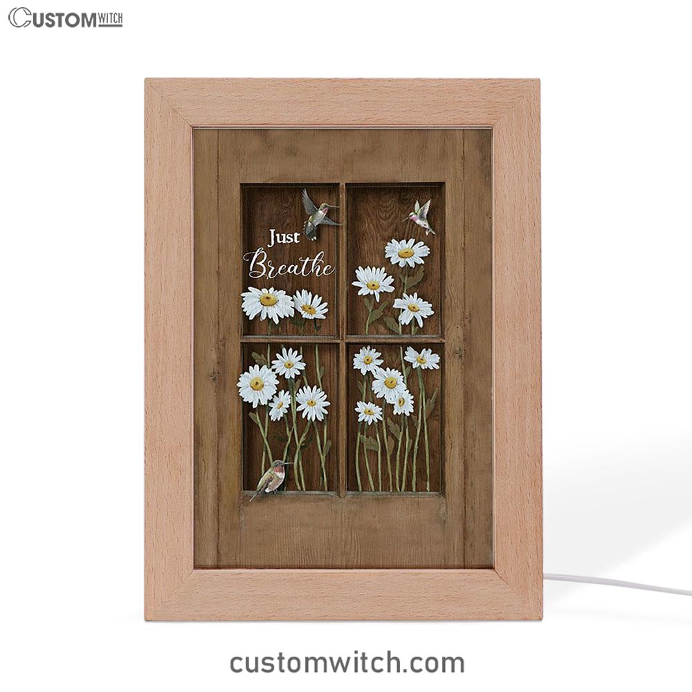 Baby Daisy Flower Hummingbird Just Breathe Frame Lamp Art - Christian Night Light - Bible Verse Wooden Lamp