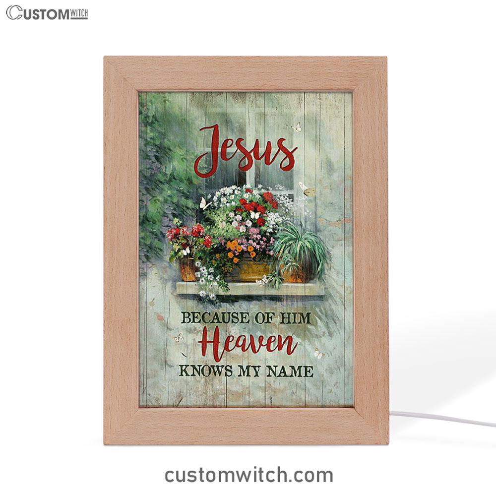 Baby Flower Butterfly Because Of Him Heaven Knows My Name Frame Lamp Art - Christian Night Light