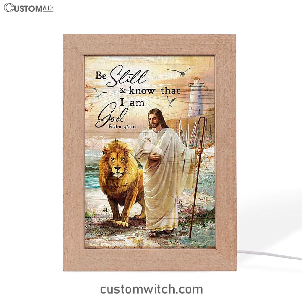 Be Still And Know That I Am God Frame Lamp - Jesus Walking Lion Of Judah And Lamb Frame Lamp Art - Bible Verse Art - Christian Inspirational Decor