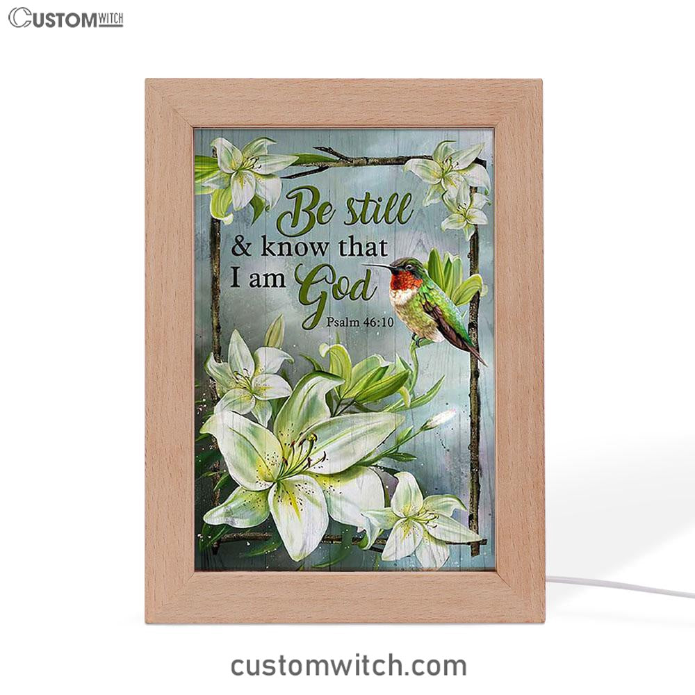 Be Still And Know That I Am God Lily Flower Hummingbird Frame Lamp Art - Bible Verse Art - Christian Inspirational Decor