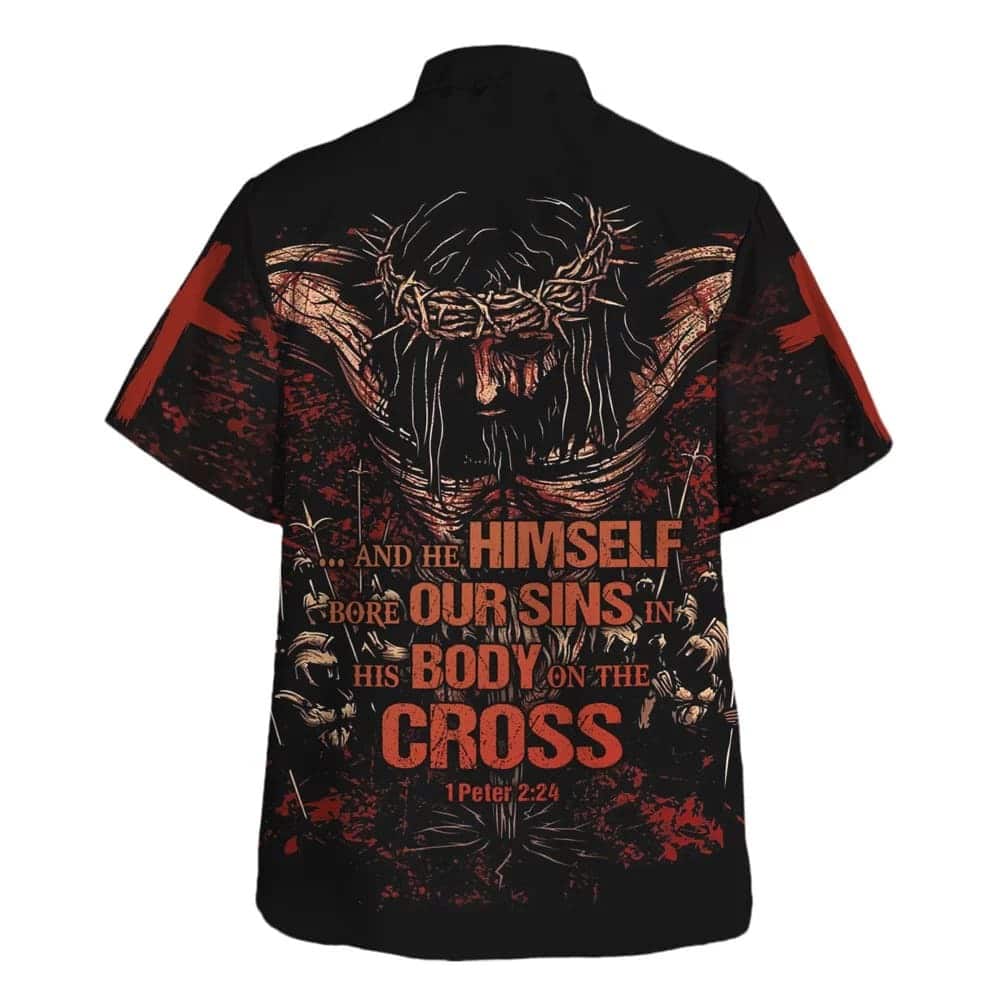 Bible Verse 1 Peter 224 Himself Bore Our Sins In His Body On The Cross Hawaiian Shirt For Men, Christian Hawaiian Shirt, Gift For Christian