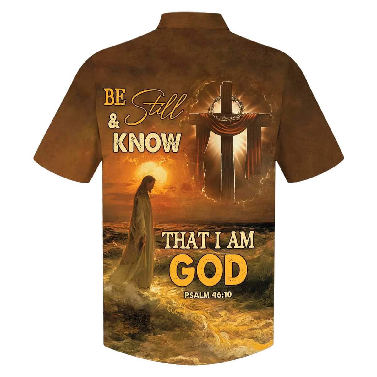 Bible Verse Be Still And Know That I Am God Jesus Cross Best Christian Hawaiian Shirt For Men, Christian Hawaiian Shirt, Gift For Christian