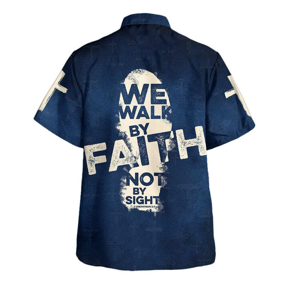 Bible Verse Jesus We Walk By Faith Not By Sight Hawaiian Shirt For Men, Christian Hawaiian Shirt, Gift For Christian