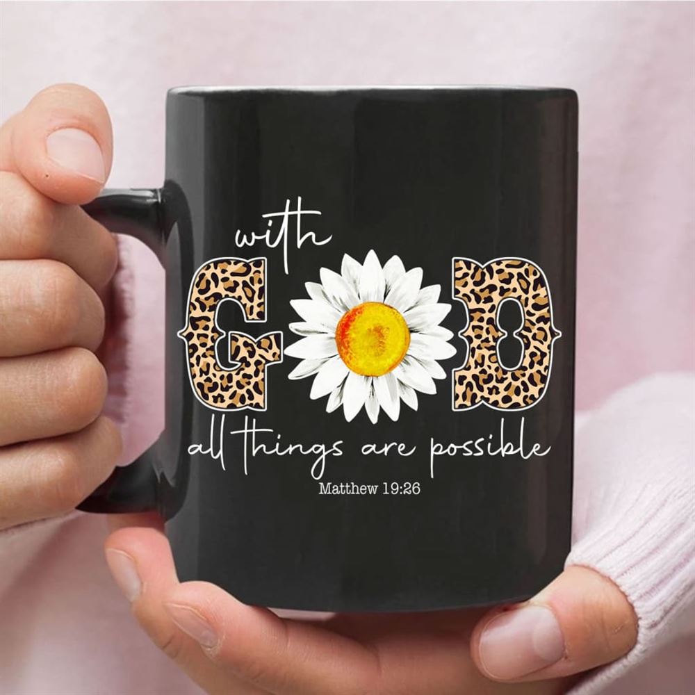 Christian Coffee Mug Daisy With God All Things Are Possible, Christian Mug, Bible Mug, Faith Gift, Encouragement Gift