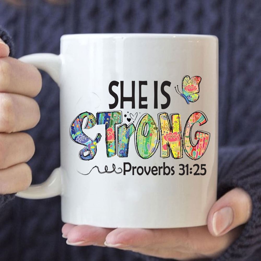 Christian Coffee Mug She Is Strong Proverbs 3125, Butterfly, Christian Mug, Bible Mug, Faith Gift, Encouragement Gift