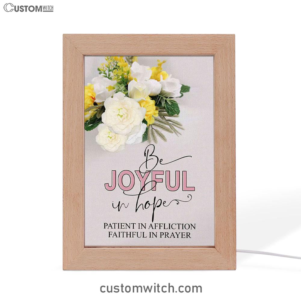 Christian Romans 1212 Be Joyful In Hope Floral Frame Lamp Prints - Bible Verse Decor - Scripture Art