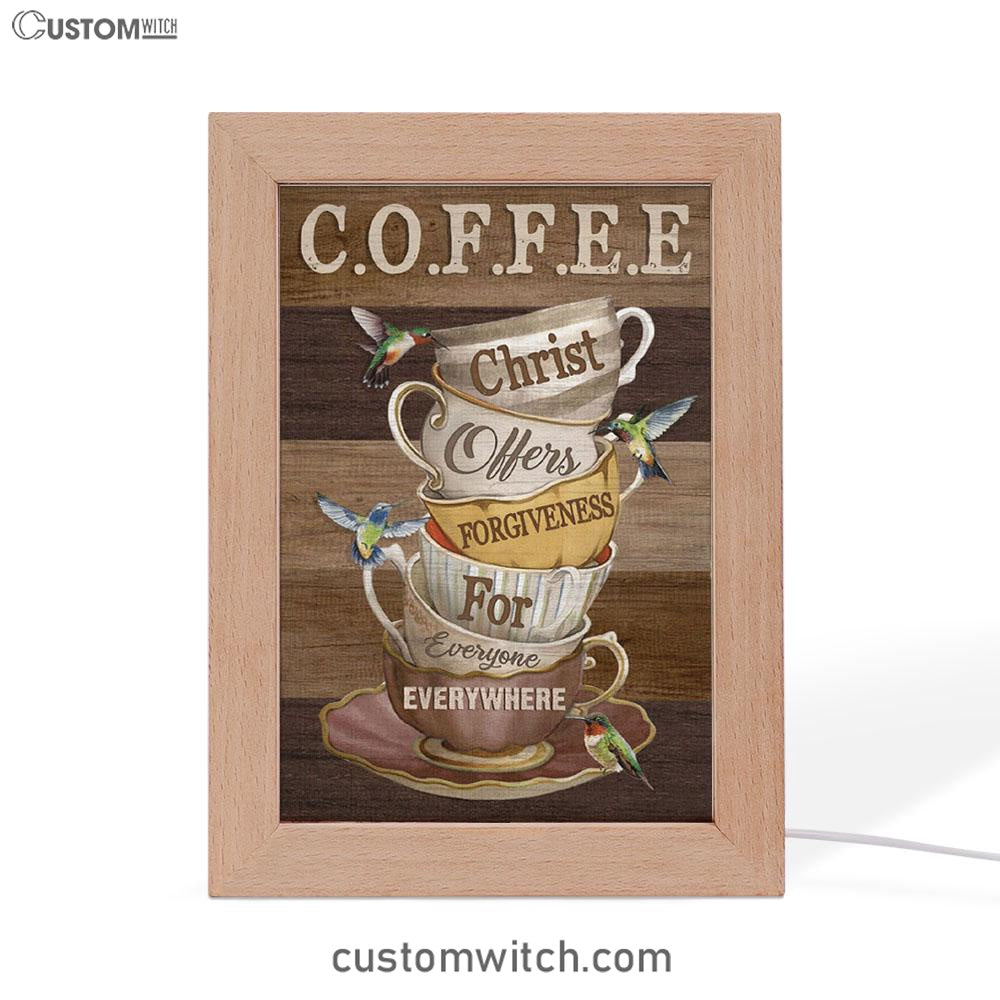 Coffee Christ Offers Forgiveness For Everyone Everywhere Frame Lamp Art - Christian Art Decor - Religious Gifts Night Light