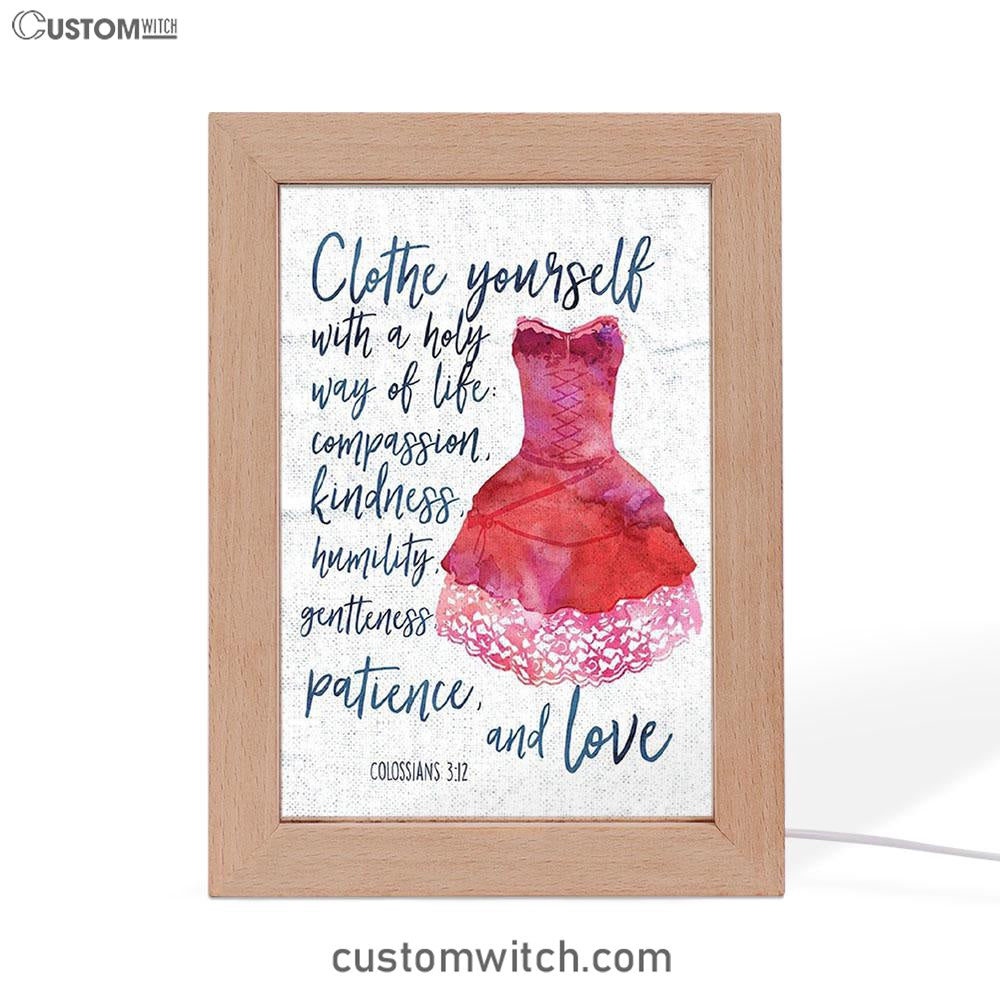 Colossians 3 12 Christian Scripture Art - Clothe Yourself With A Holy Way Of Life - Spiritual Inspirational Gift For Women