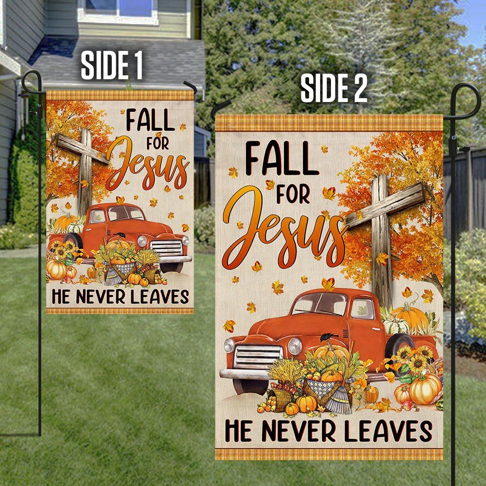 Fall Truck With Pumpkins Fall For Jesus He Never Leaves Halloween Flag, Christian Flag, Scripture Flag, Garden Banner