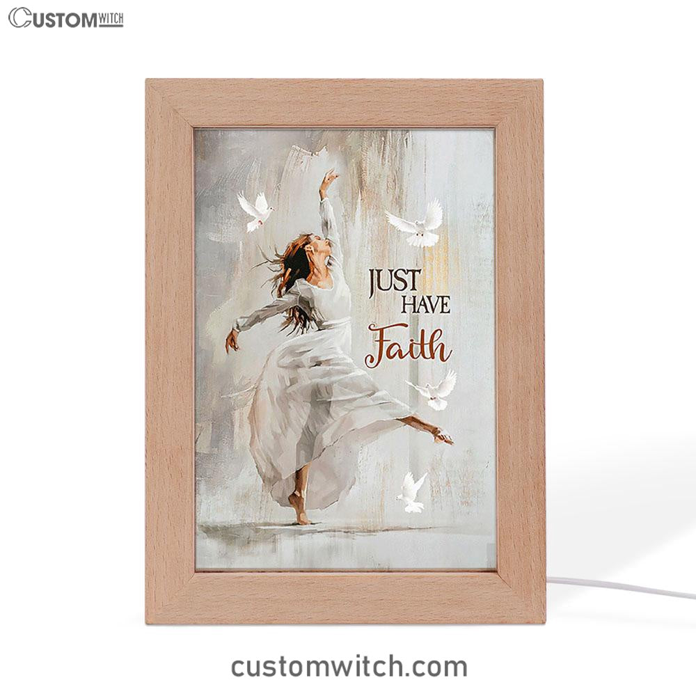 Flying Dove Just Have Faith Frame Lamp - Christian Art - Religious Home Decor