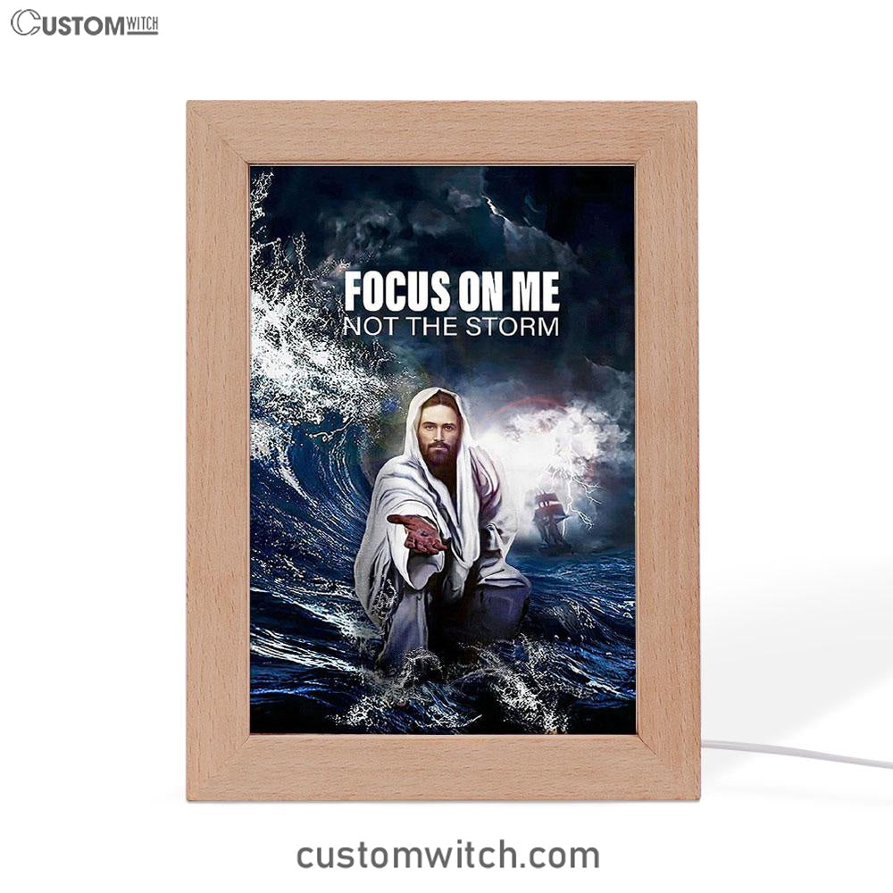 Focus On Me Not The Storm Jesus Frame Lamp Art - Jesus Frame Lamp Pictures - Christian Night Light