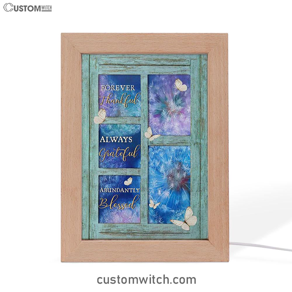 Forever Thankful Always Grateful Dandelion White Butterfly Frame Lamp Art - Bible Verse Art - Christian Inspirational Decor