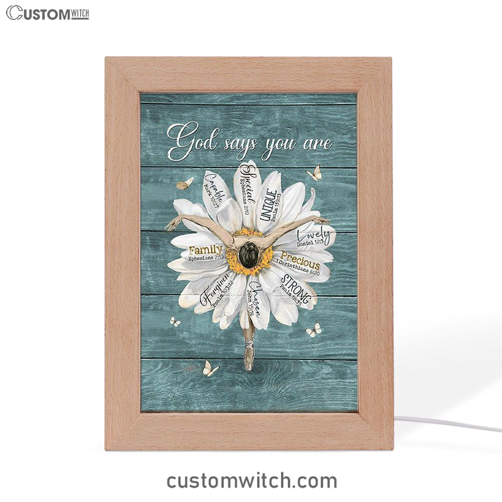 God Says You Are Ballet Dancer White Daisy White Butterfly Frame Lamp Art - Christian Night Light - Bible Verse Wooden Lamp