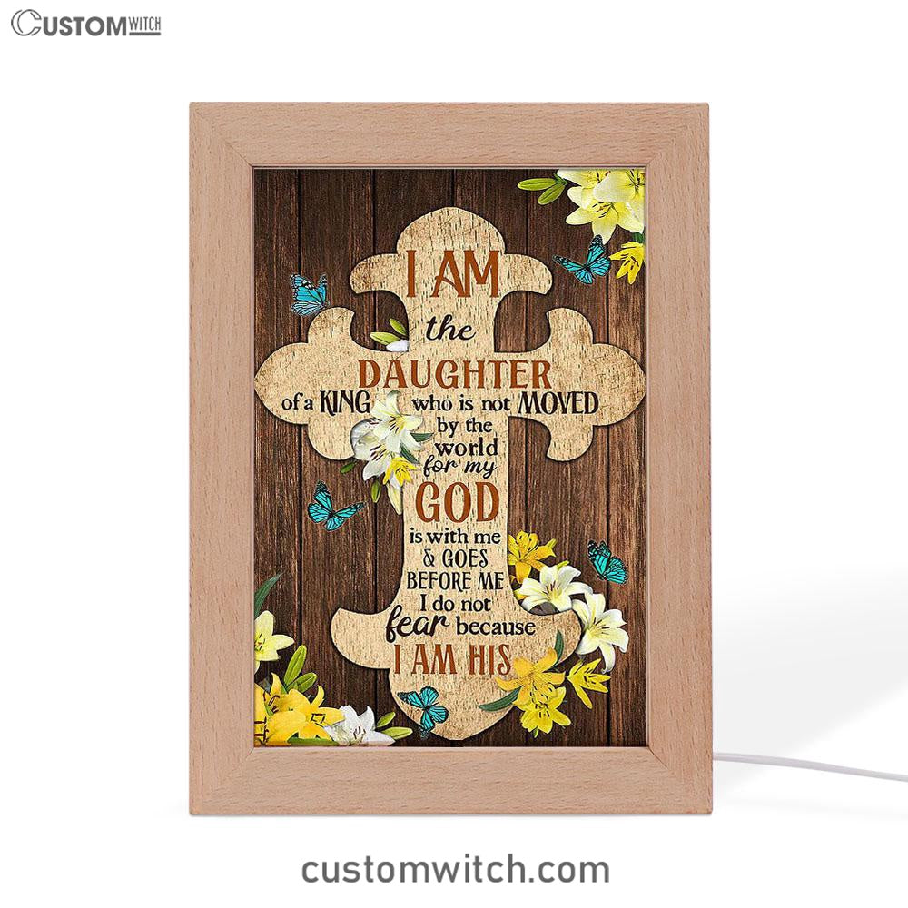 I Am The Daughter Of A King Frame Lamp - The Wooden Cross Lily Flower Frame Lamp Art - Bible Verse Art - Religious Home Decor