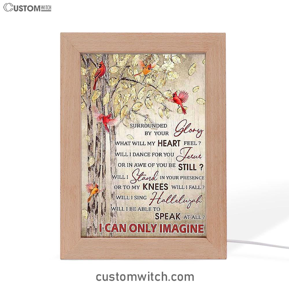 I Can Only Imagine Cardinal Frame Lamp Art - Christian Art - Bible Verse Art - Religious Home Decor