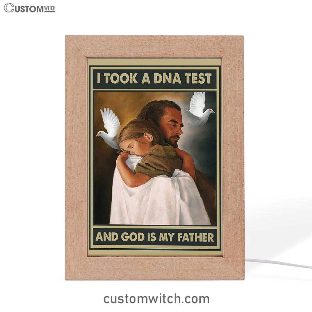 I Took A Dna Test And God Is My Father Frame Lamp Art - Jesus Hugs The Little Girl Frame Lamp - Religious Gifts Night Light