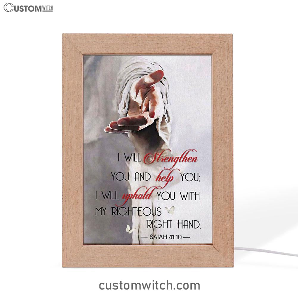 Isaiah 4110 I Will Strengthen You And Help You Bible Verse Decor Art - Bible Verse Decor - Scripture Art